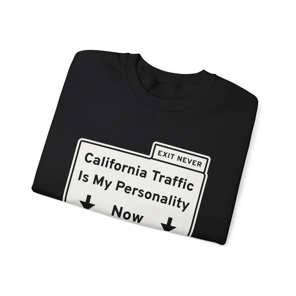 California Traffic Is My Personality Now Crewneck Sweatshirt (Dark)
