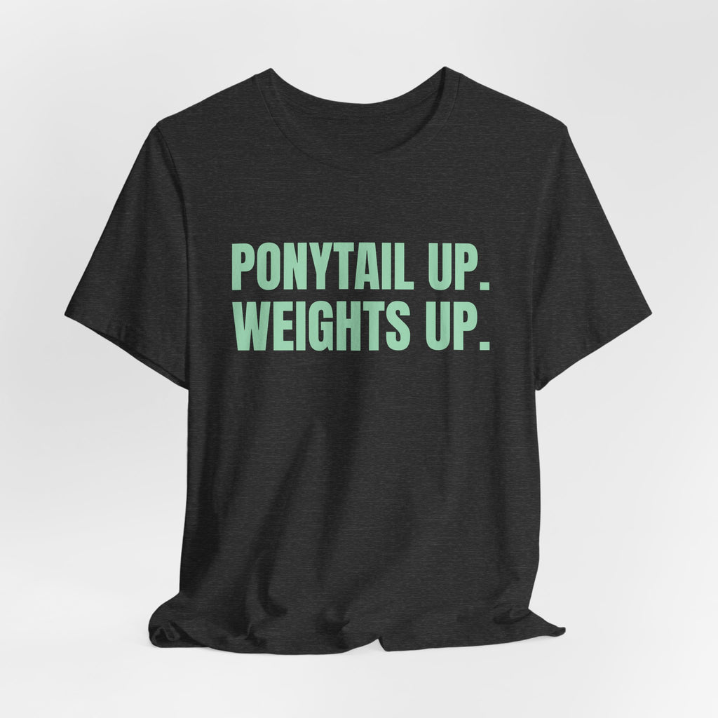 Ponytail Up. Weights Up Tee (Mint Green Ink)