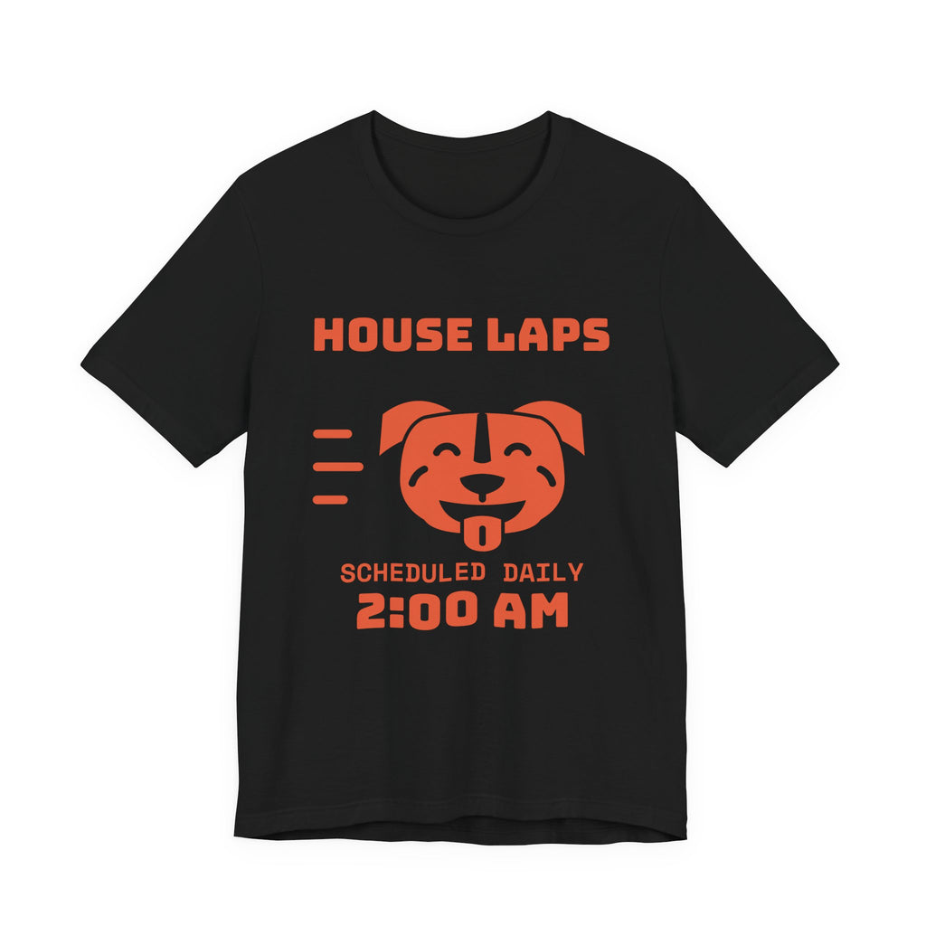 House Laps Scheduled Daily 2:00 AM Tee (Orange)