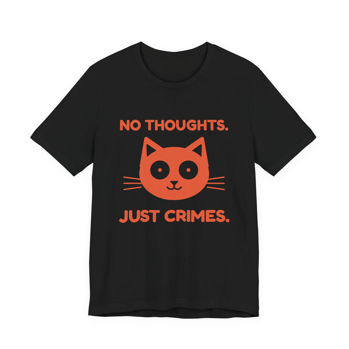 No Thoughts. Just Crimes. Tee (Orange Ink)