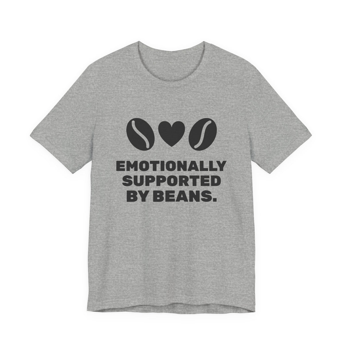 Emotionally Supported by Beans Tee (Light)