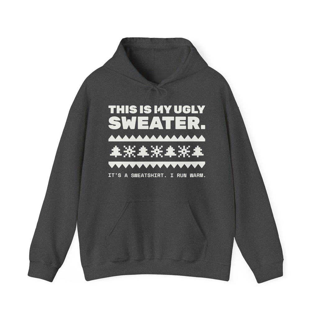 This Is My Ugly Sweater Hoodie (Dark)