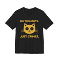No Thoughts. Just Crimes. Tee (Gold Ink)