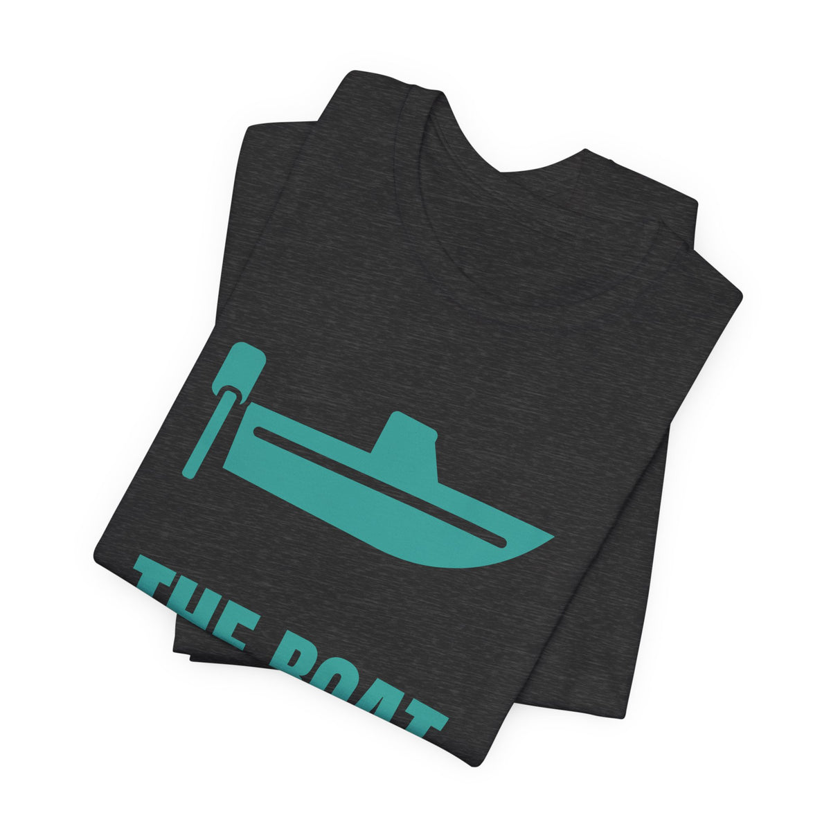 The Boat Gets Paid First Tee (Teal)