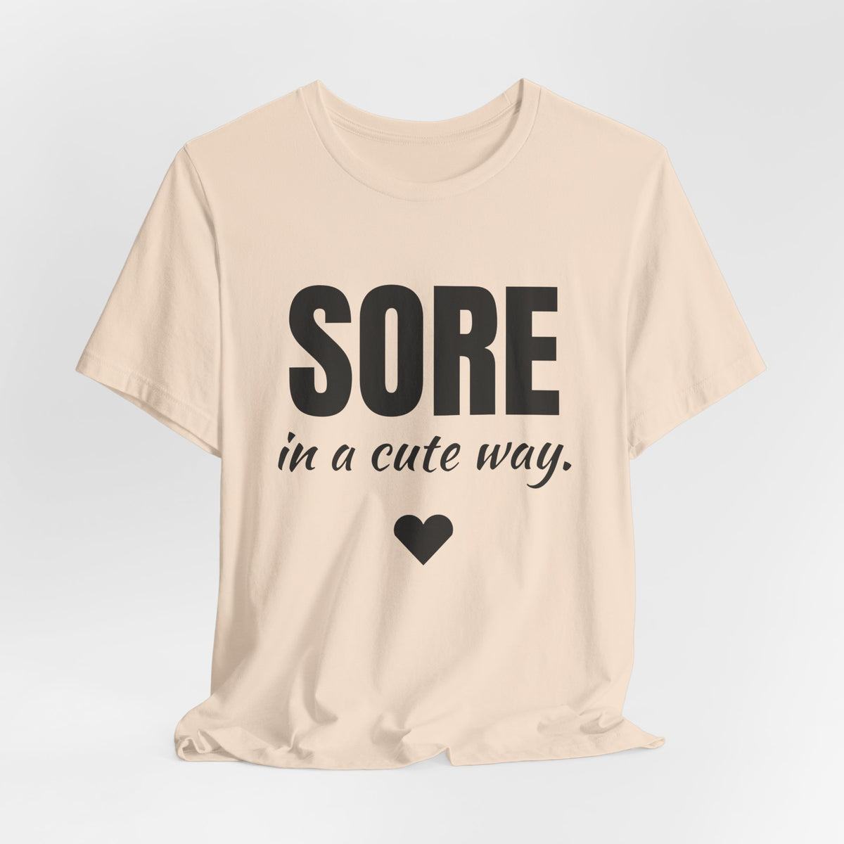 Sore in a Cute Way Tee (Light)