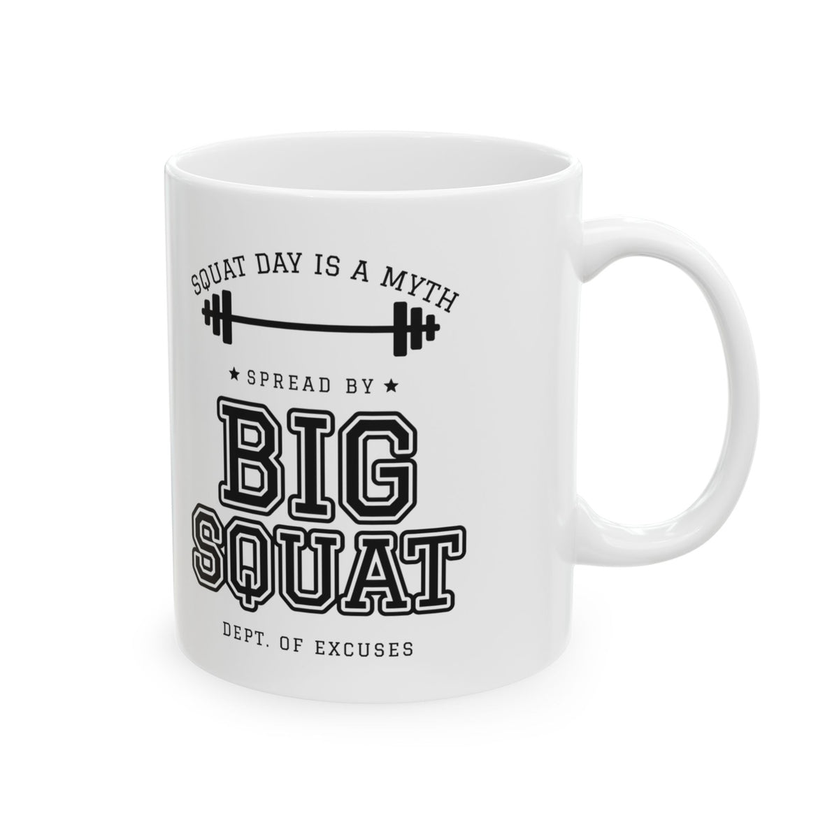 Squat Day Is a Myth Spread by Big Squat Mug