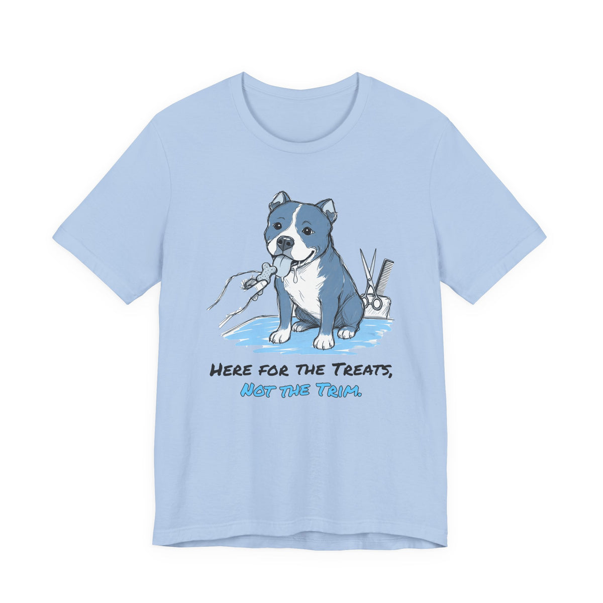 Here for the Treats, Not the Trim. Tee