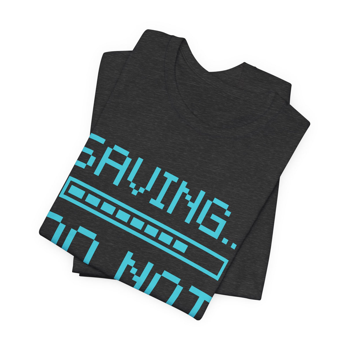 Saving... Do Not Unplug Tee (Cyan)