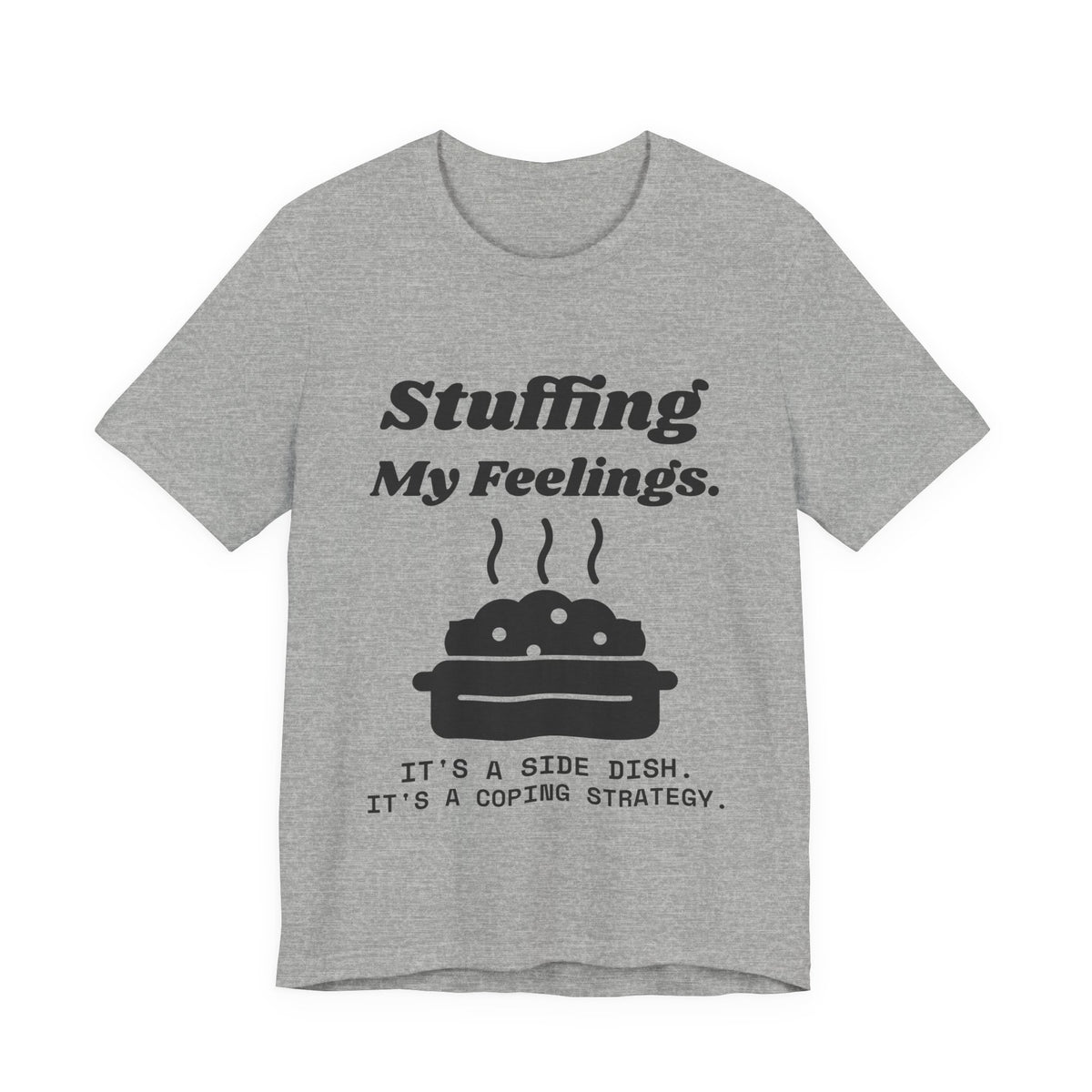 Stuffing My Feelings Tee (Light)