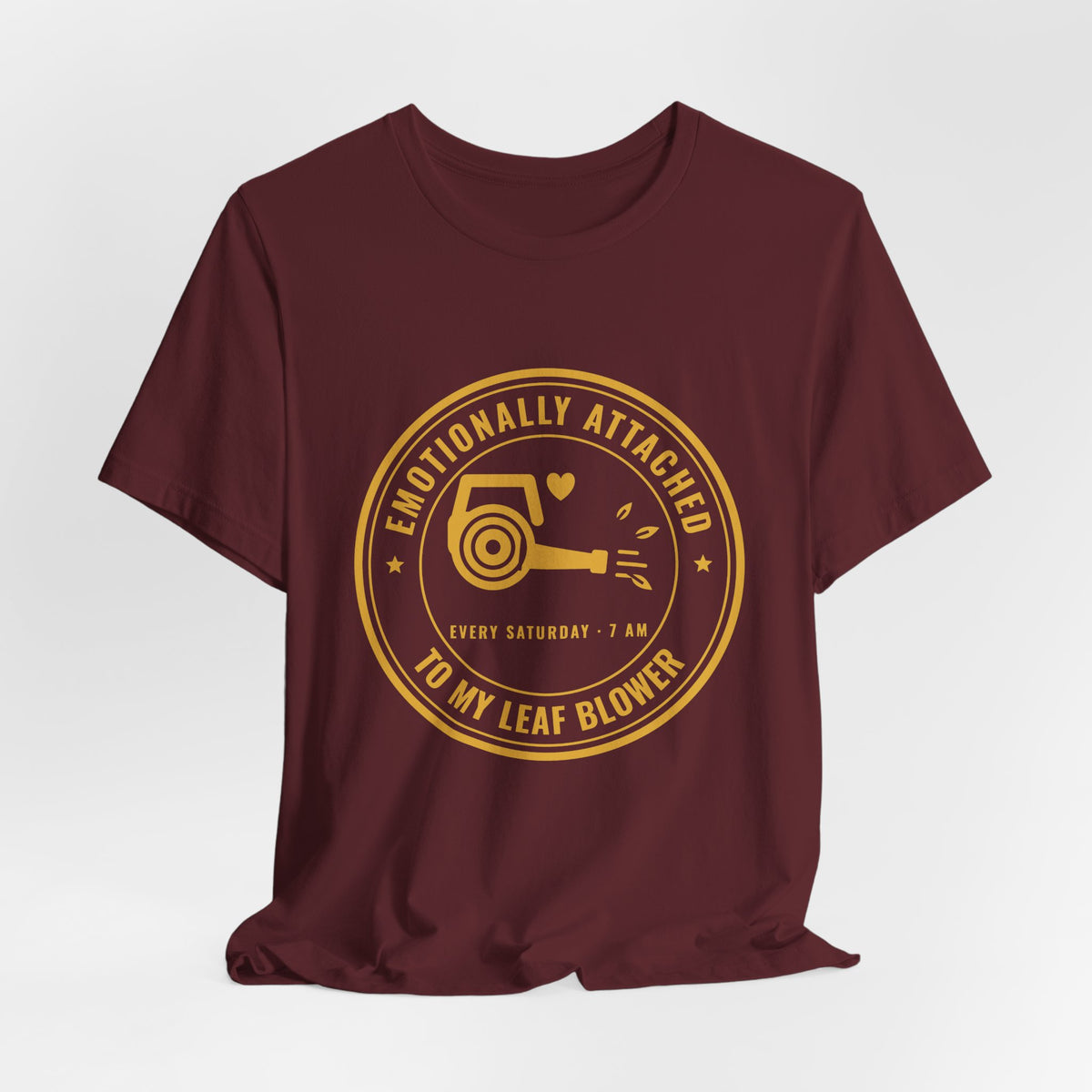 Emotionally Attached to My Leaf Blower Tee (Gold Ink)
