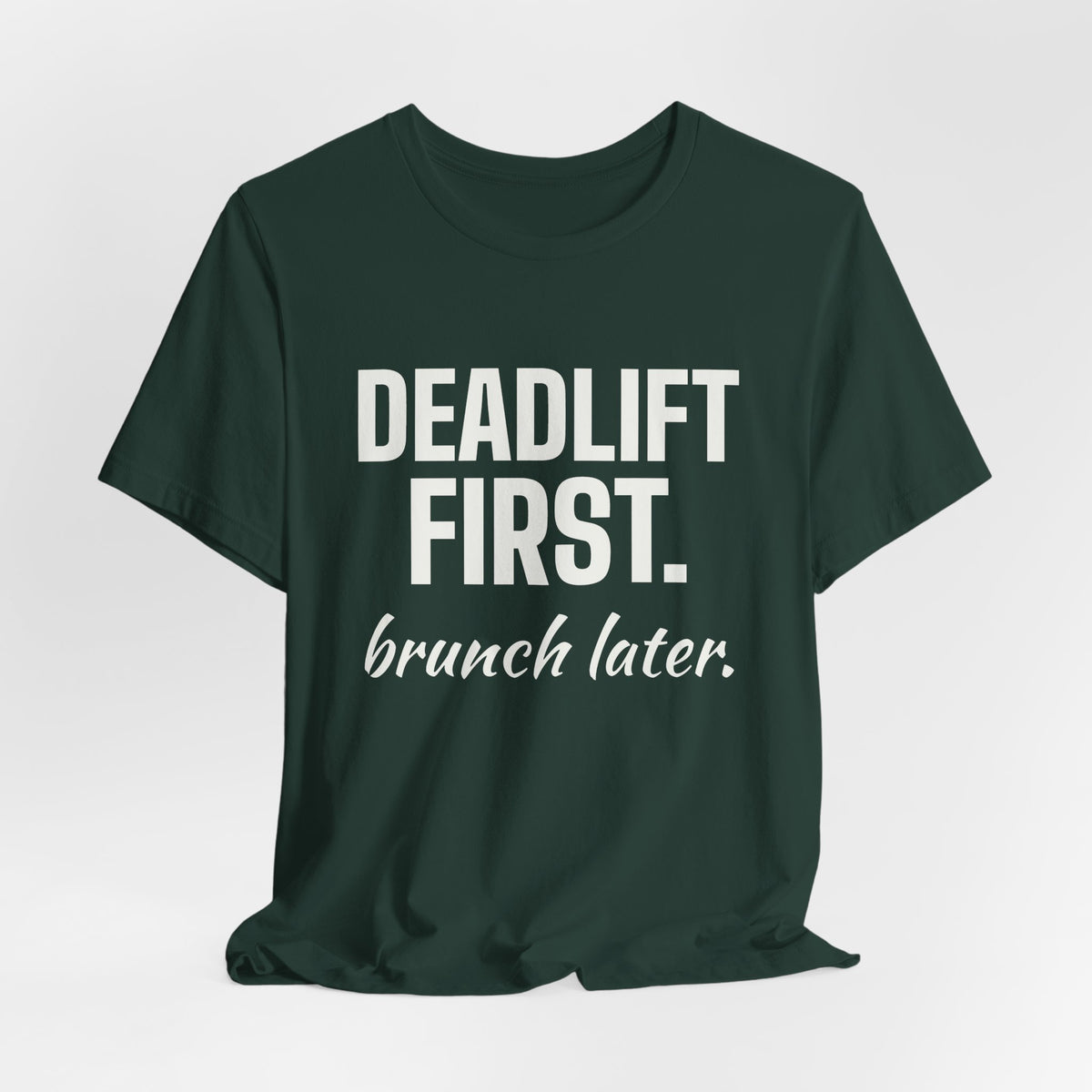 Deadlift First. Brunch Later Tee (Dark)