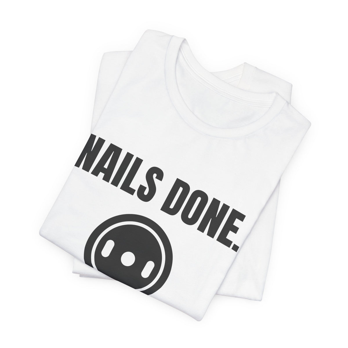 Nails Done. Plates On Tee (Light)