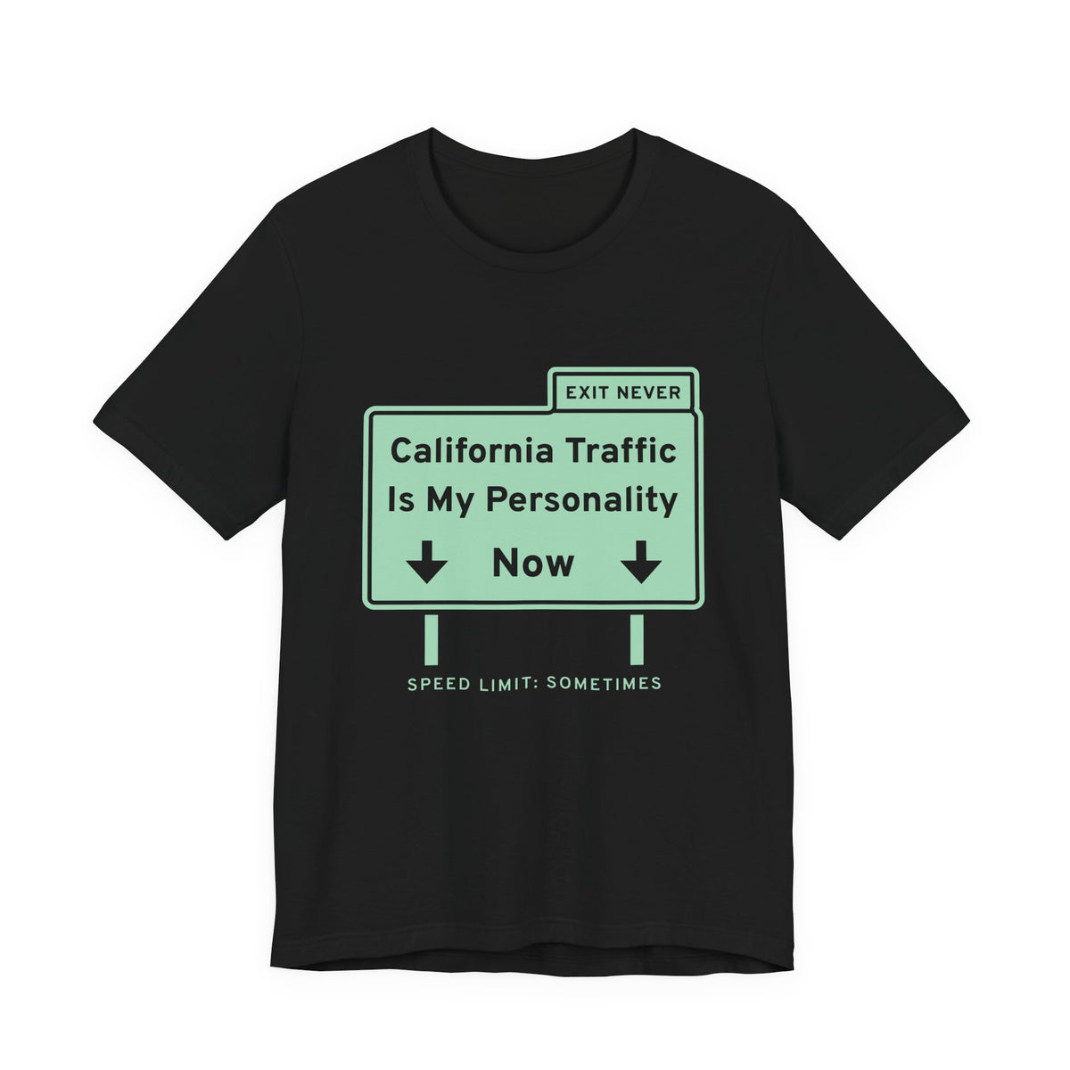 California Traffic Is My Personality Now Tee (Mint Green Ink)