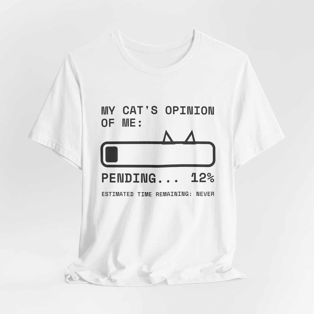 My Cat's Opinion of Me: Pending Tee (Light)