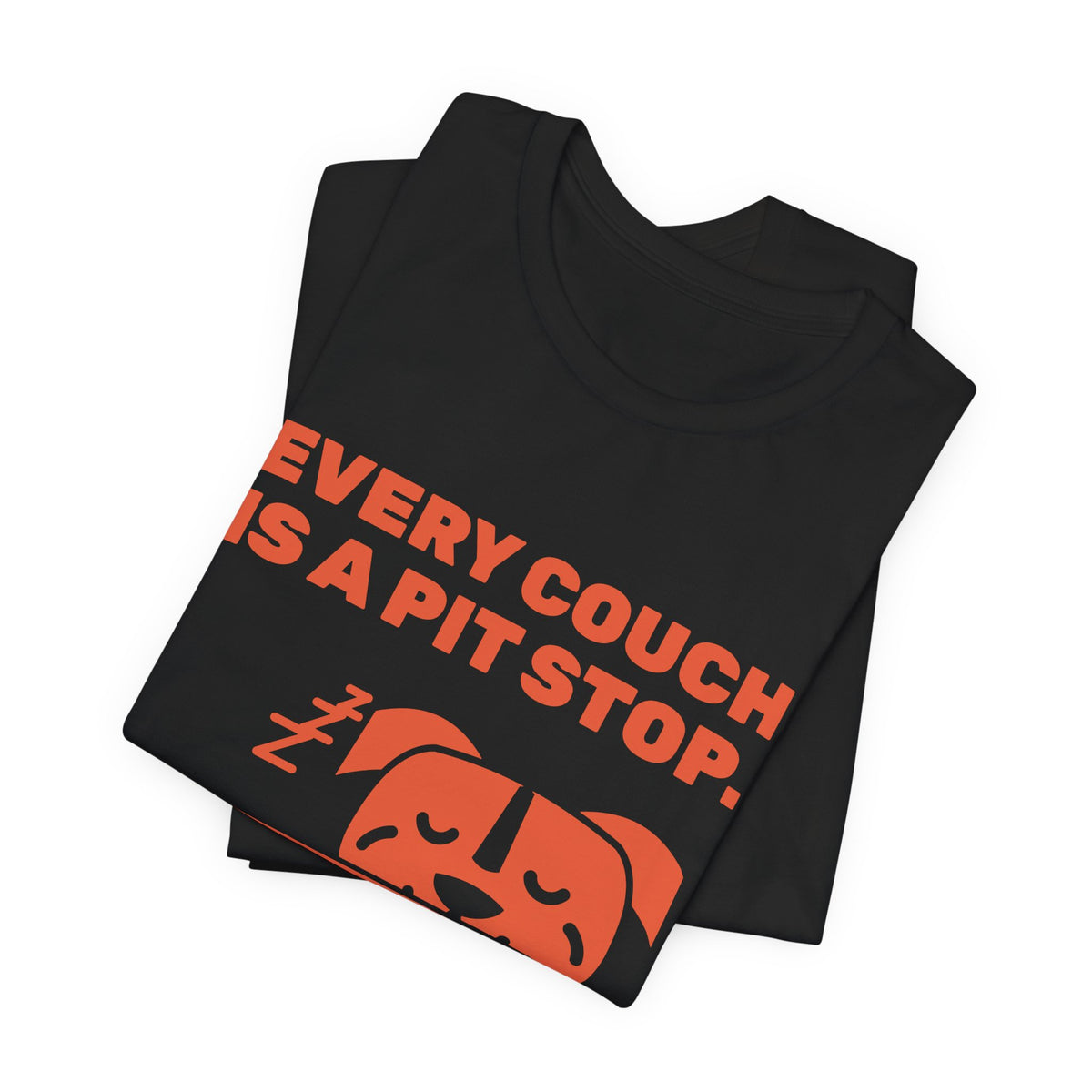 Every Couch Is a Pit Stop Tee (Orange)