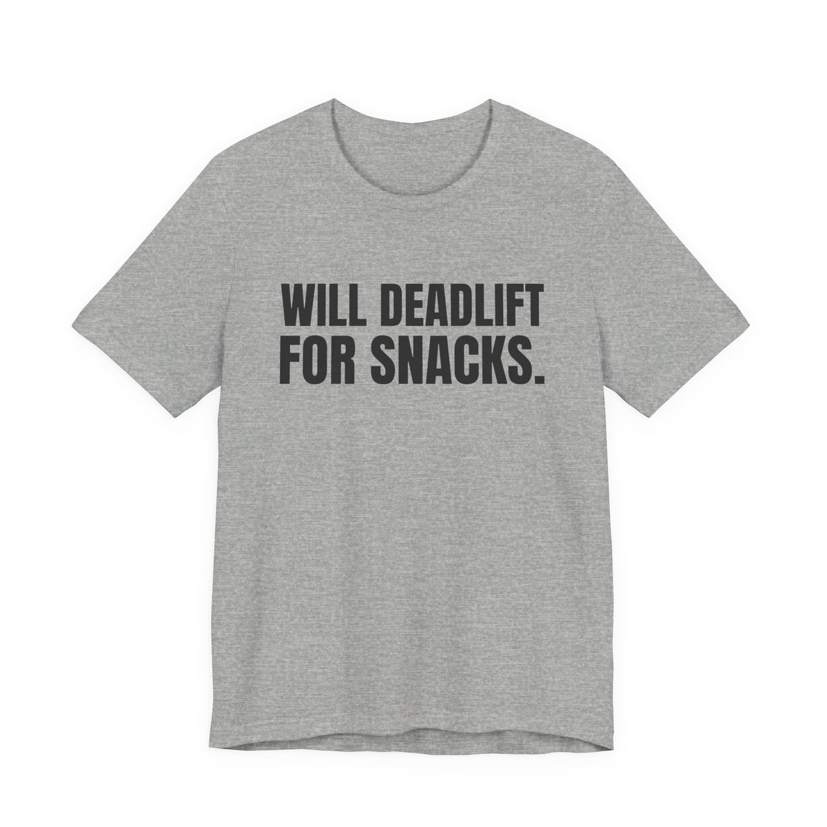 Will Deadlift for Snacks Tee (Light)