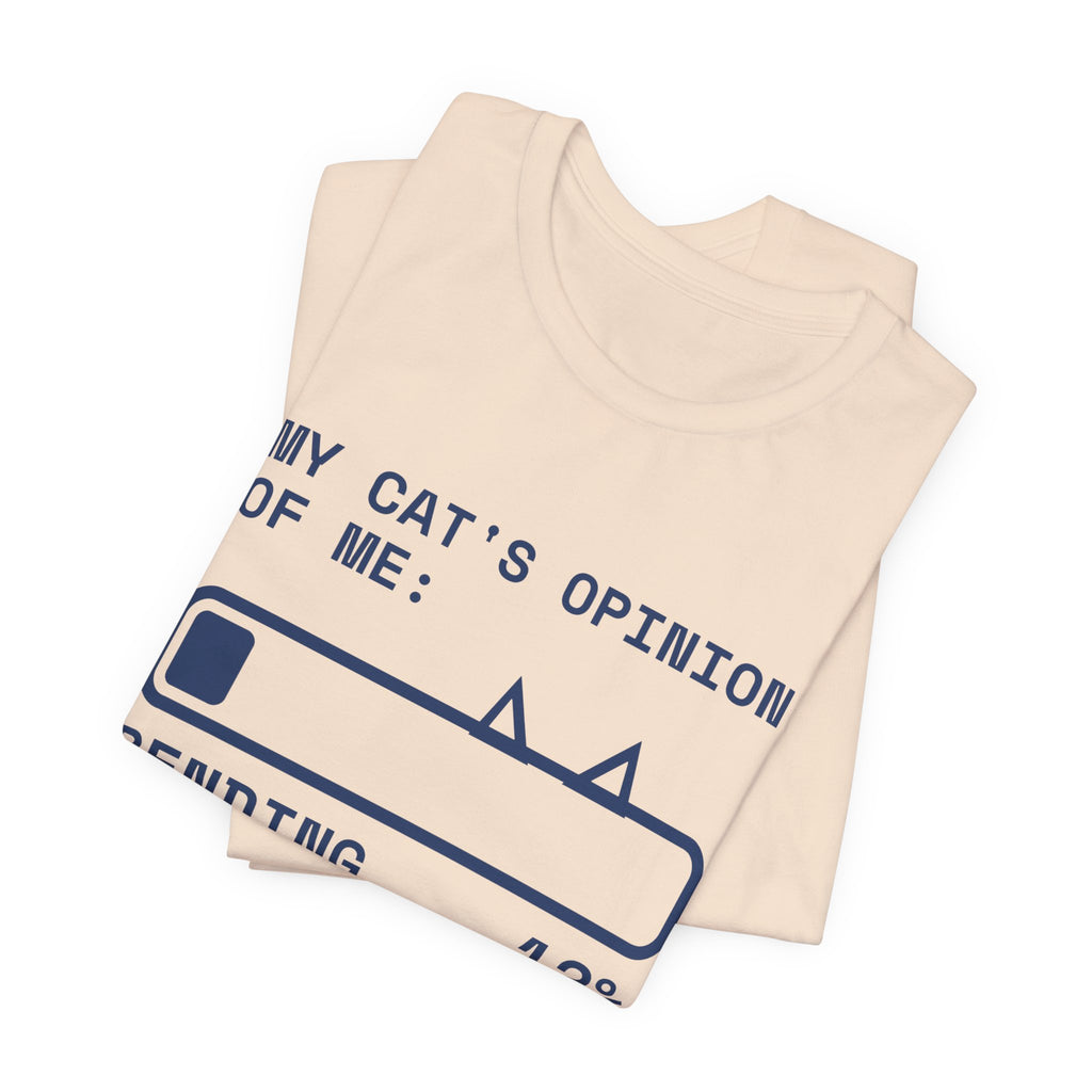 My Cat's Opinion of Me: Pending Tee (Navy Blue Ink)