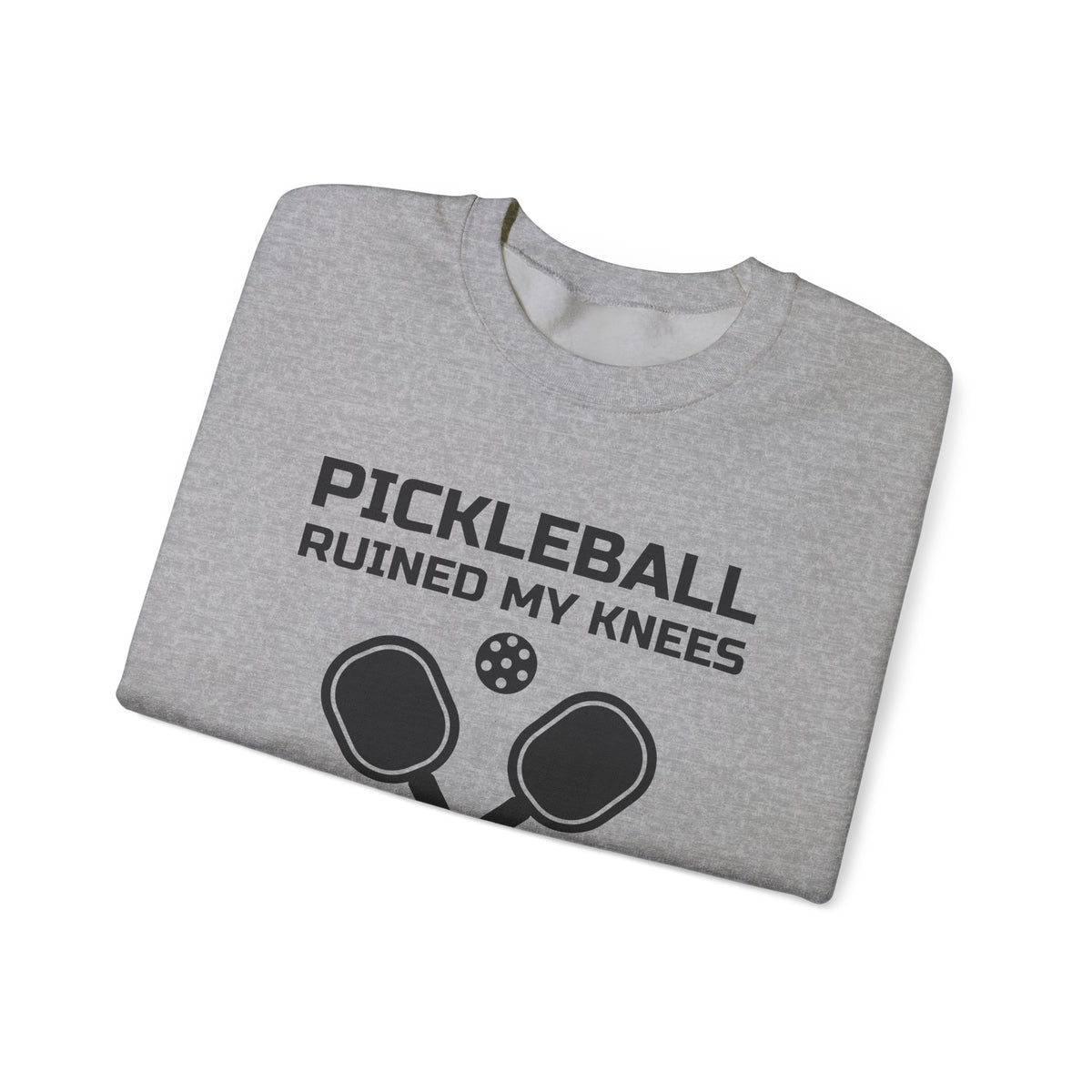 Pickleball Ruined My Knees and I'd Do It Again Crewneck Sweatshirt (Light)