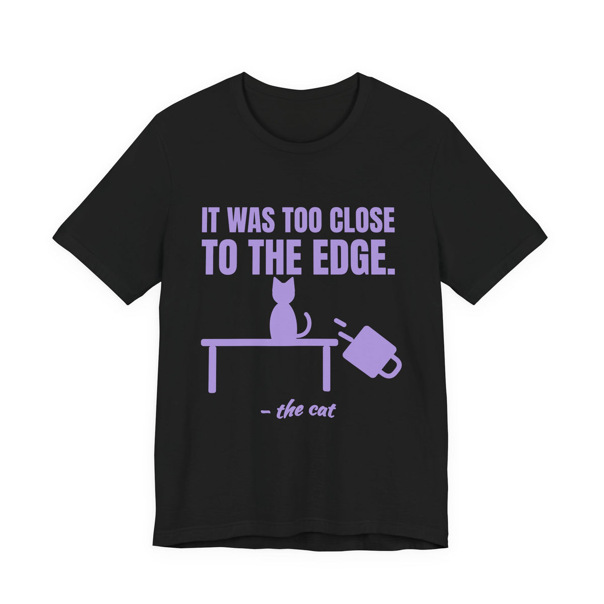 It Was Too Close to the Edge Tee (Lavender)