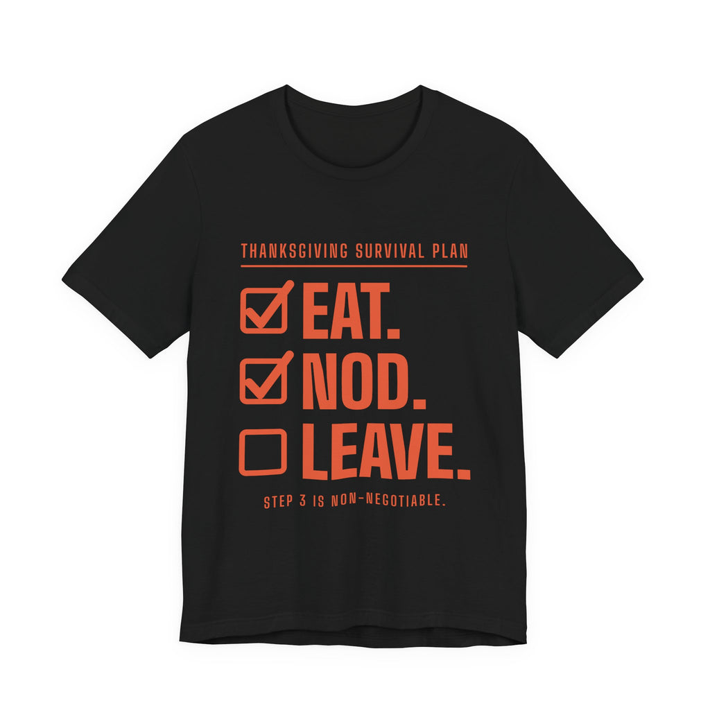 Eat. Nod. Leave. Tee (Orange Ink)