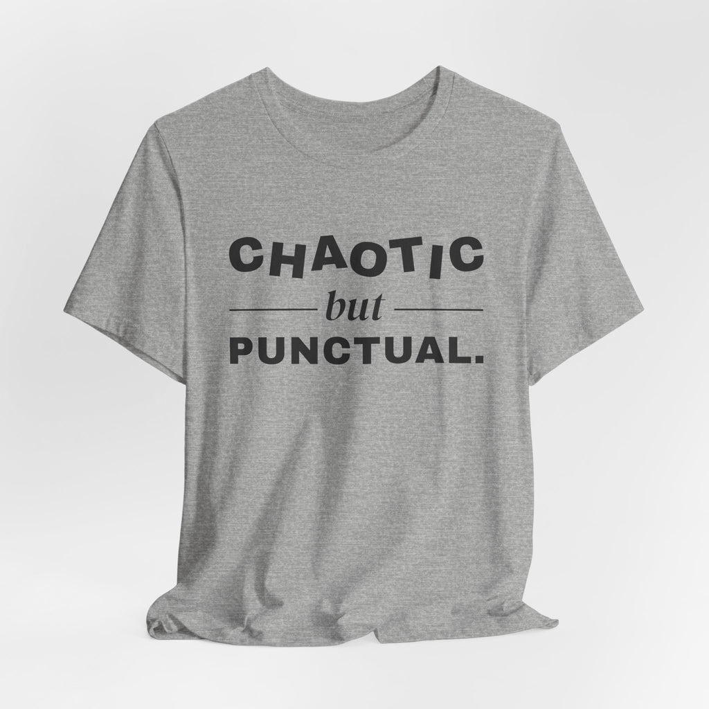 Chaotic but Punctual Tee (Light)