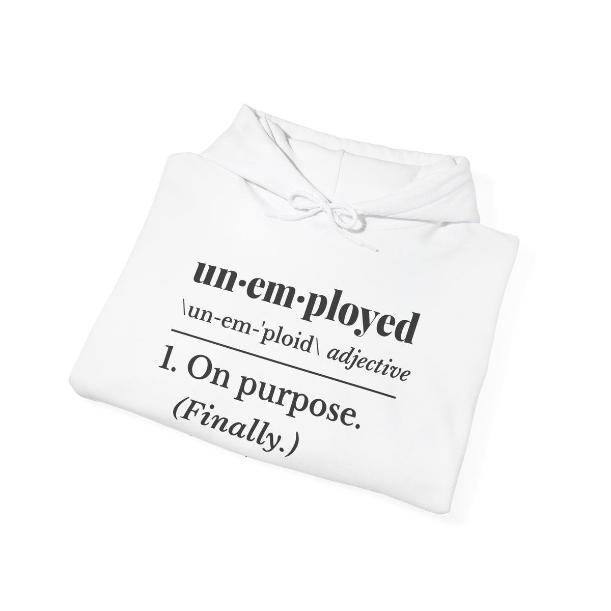 Unemployed on Purpose Hoodie (Light)