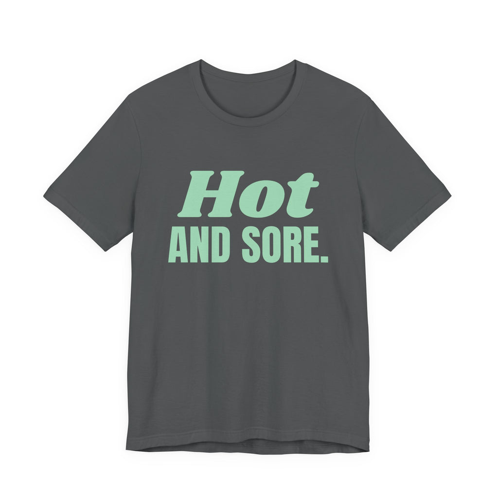 Hot and Sore Tee (Mint Green Ink)