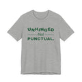 Unhinged but Punctual Tee (Forest Green Ink)