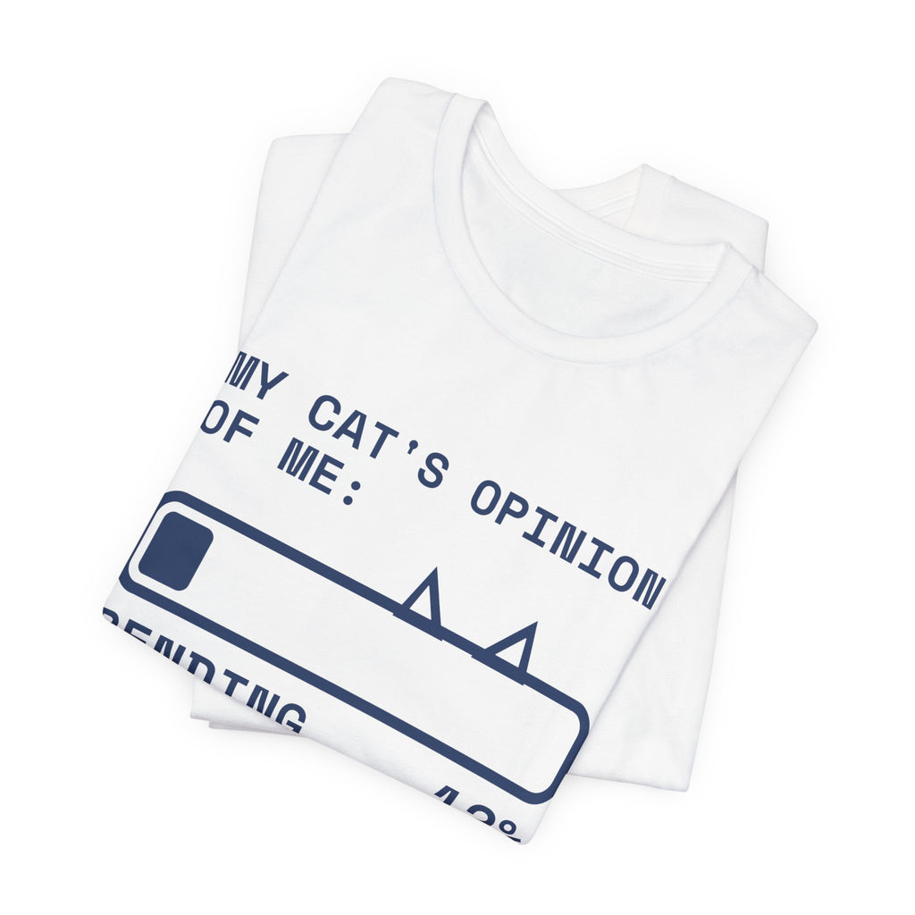 My Cat's Opinion of Me: Pending Tee (Navy Blue Ink)