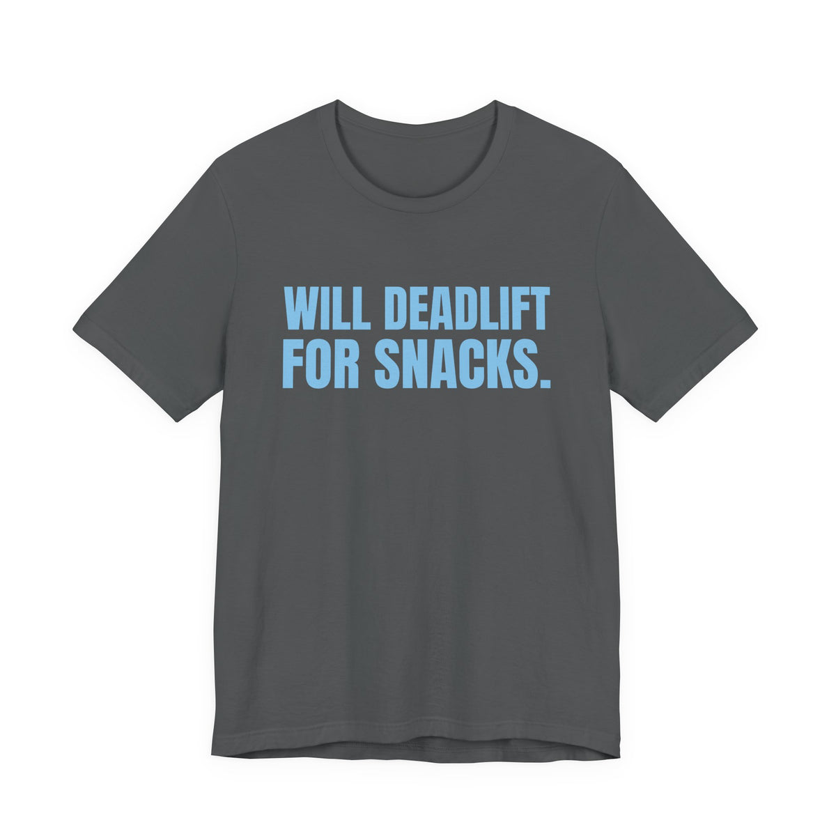 Will Deadlift for Snacks Tee (Sky Blue Ink)