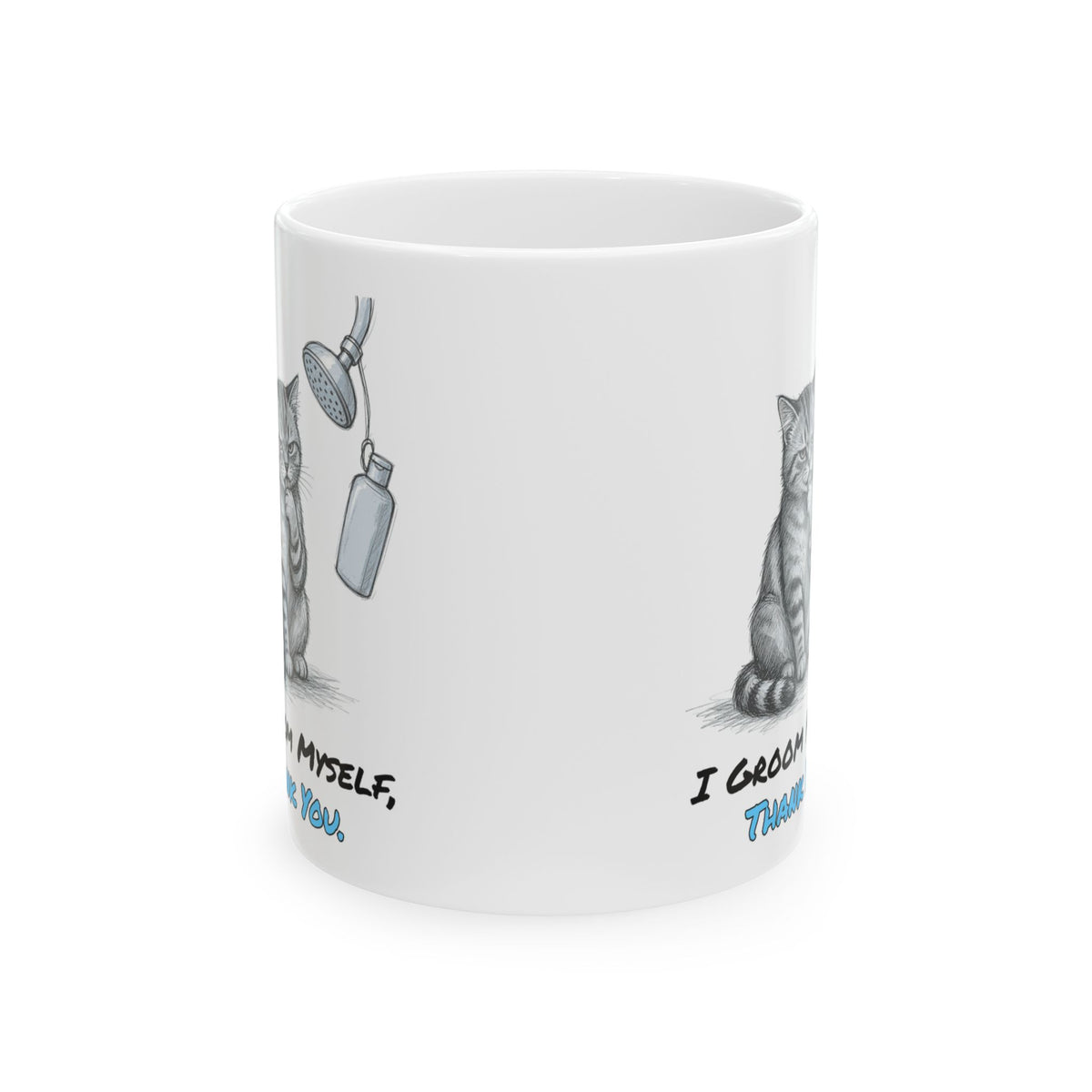 I Groom Myself, Thank You. Mug