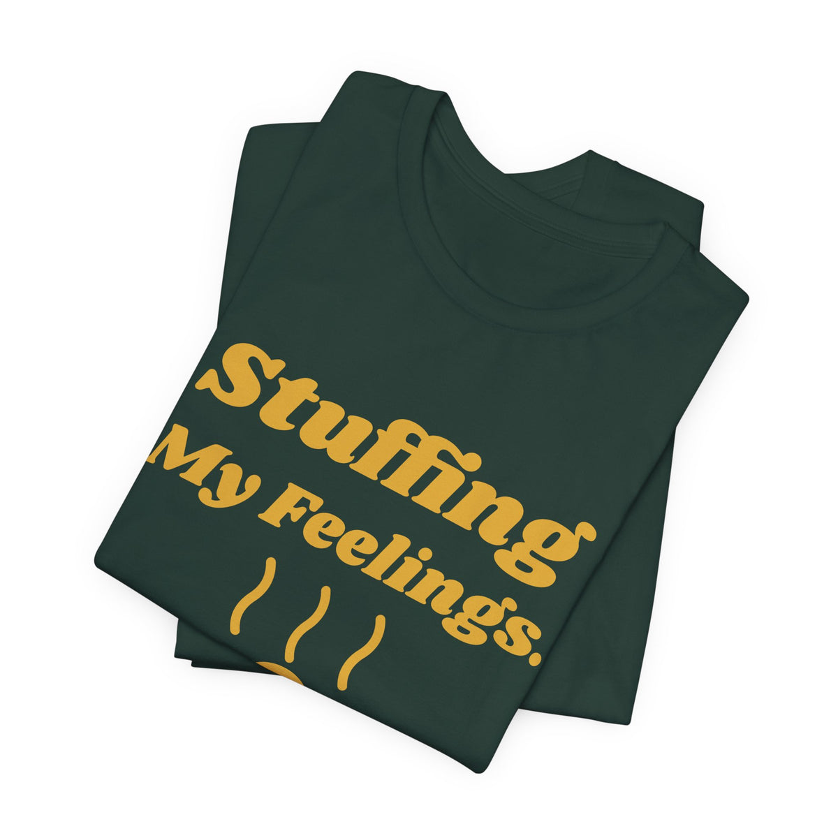 Stuffing My Feelings Tee (Gold)