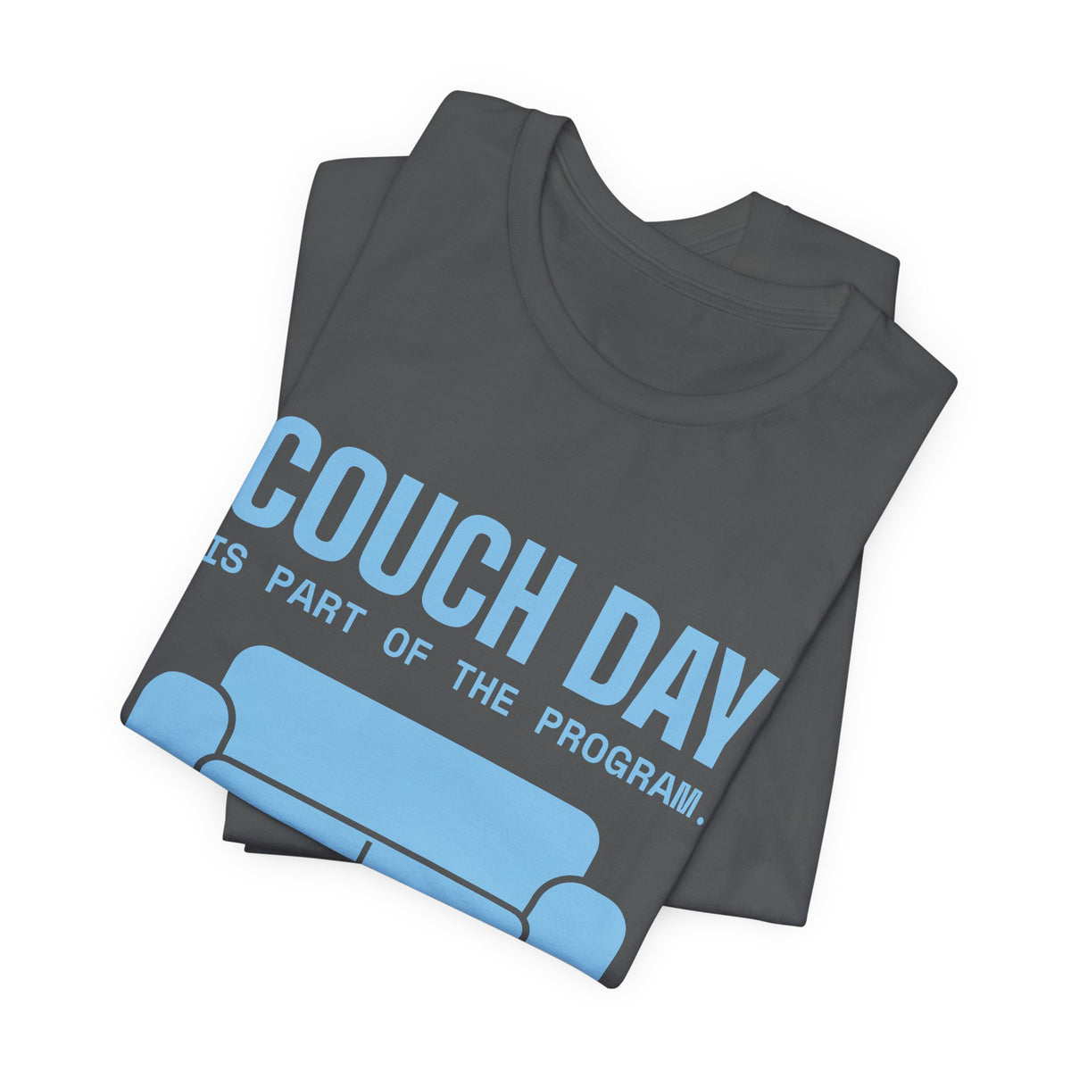 Couch Day Is Part of the Program Tee (Sky Blue Ink)