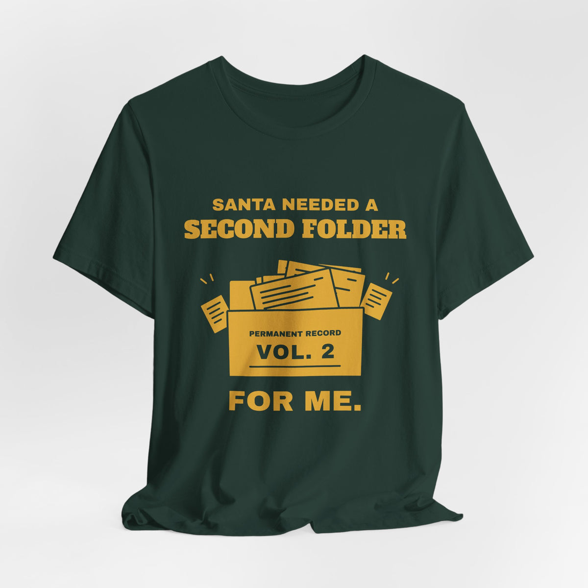 Santa Needed a Second Folder for Me Tee (Gold Ink)