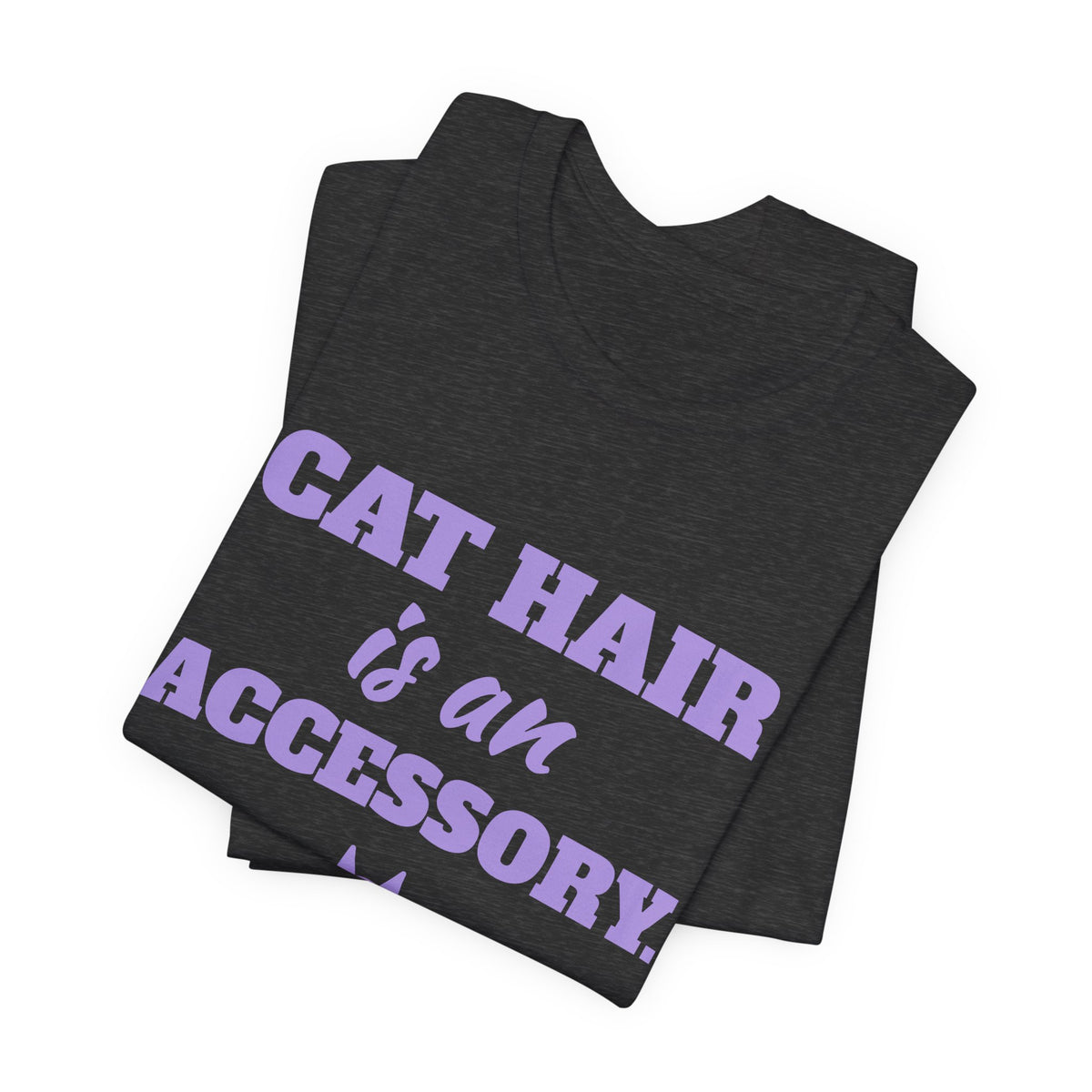 Cat Hair Is an Accessory Tee (Lavender)