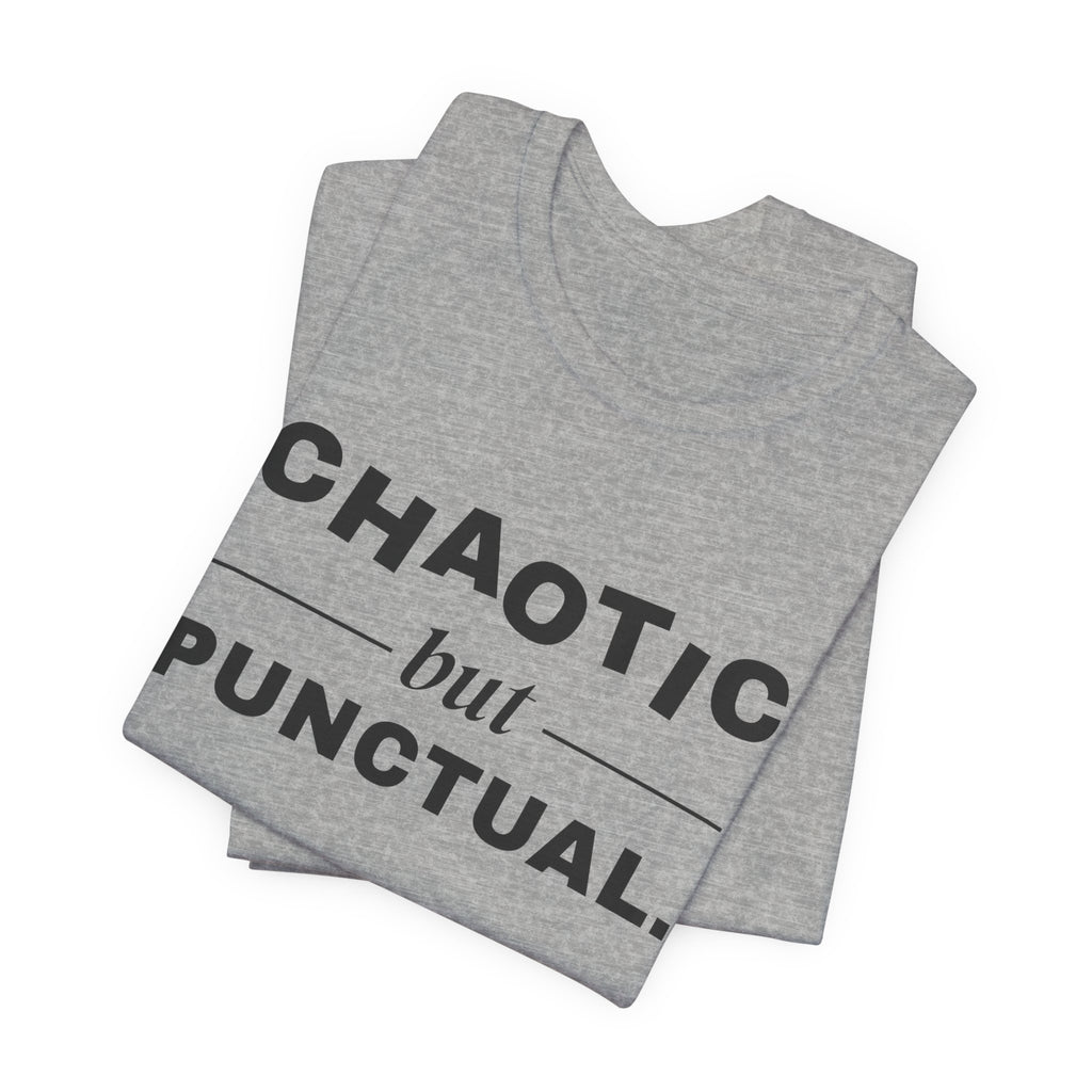 Chaotic but Punctual Tee (Light)