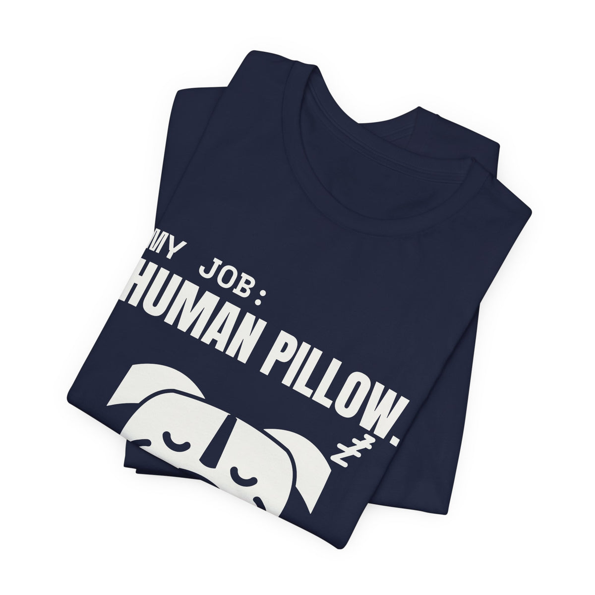 My Job: Human Pillow Tee (Dark)