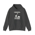I Shovel Therefore I'm Sore Hoodie (Dark)