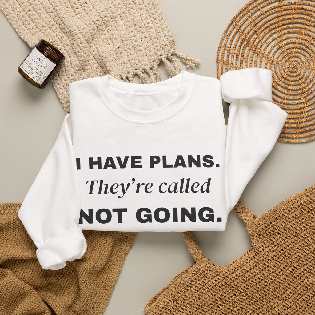 I Have Plans. They're Called Not Going. Crewneck Sweatshirt (Light)