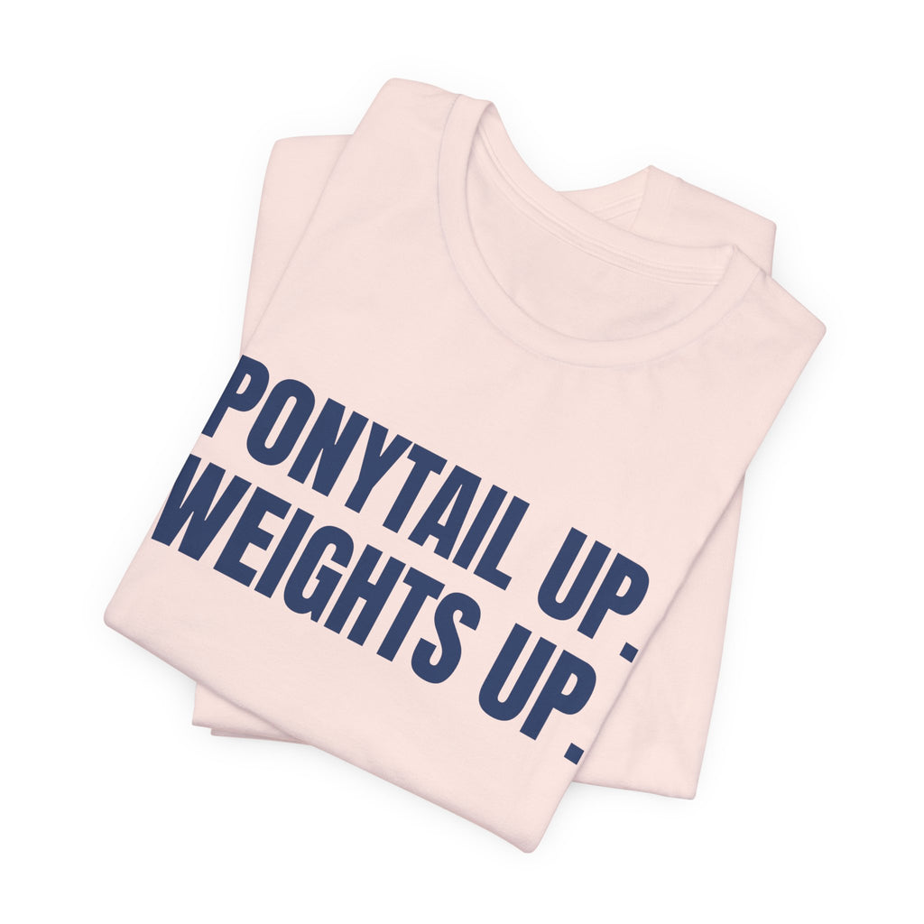 Ponytail Up. Weights Up Tee (Navy Blue Ink)