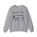 My Cat's Opinion of Me: Pending Crewneck Sweatshirt (Light)