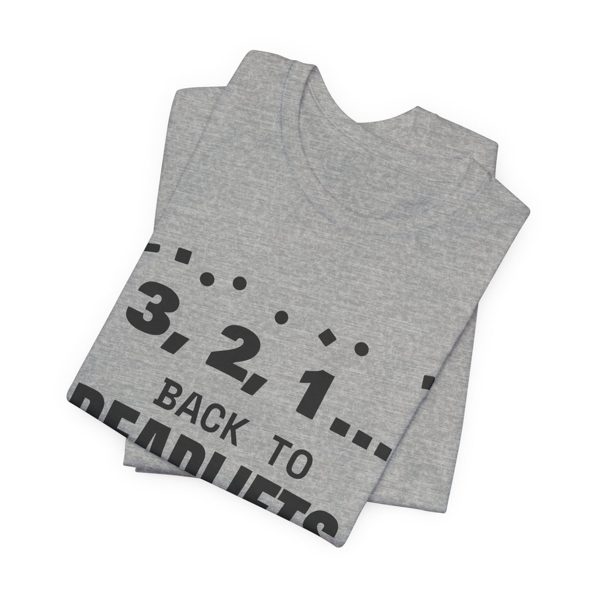 3, 2, 1... Back to Deadlifts Tee (Light)