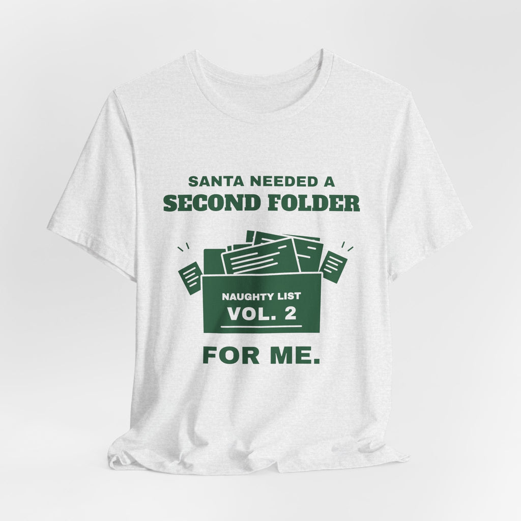 Santa Needed a Second Folder for Me Tee (Forest Green Ink)