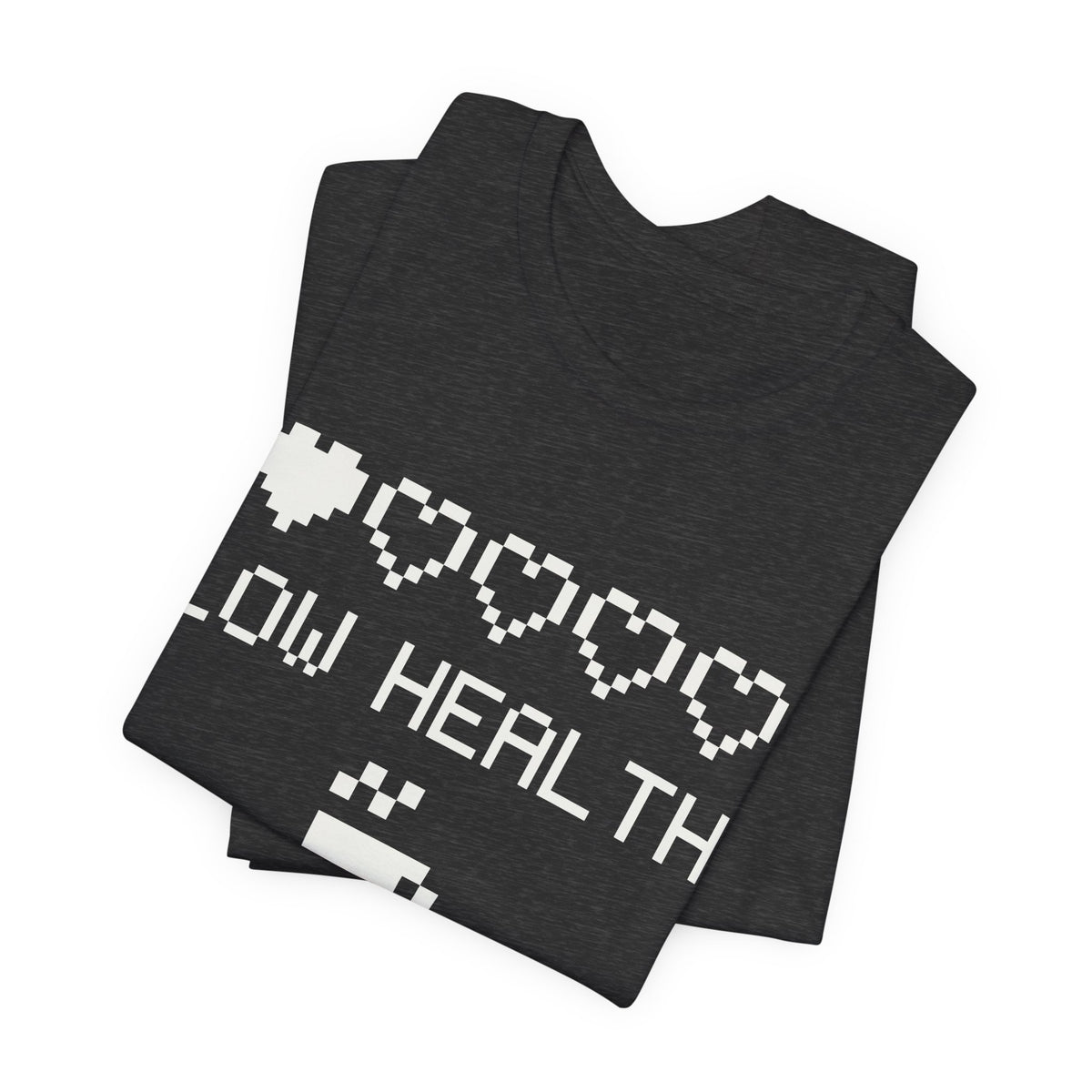 Low Health. Need Snacks Tee (Dark)