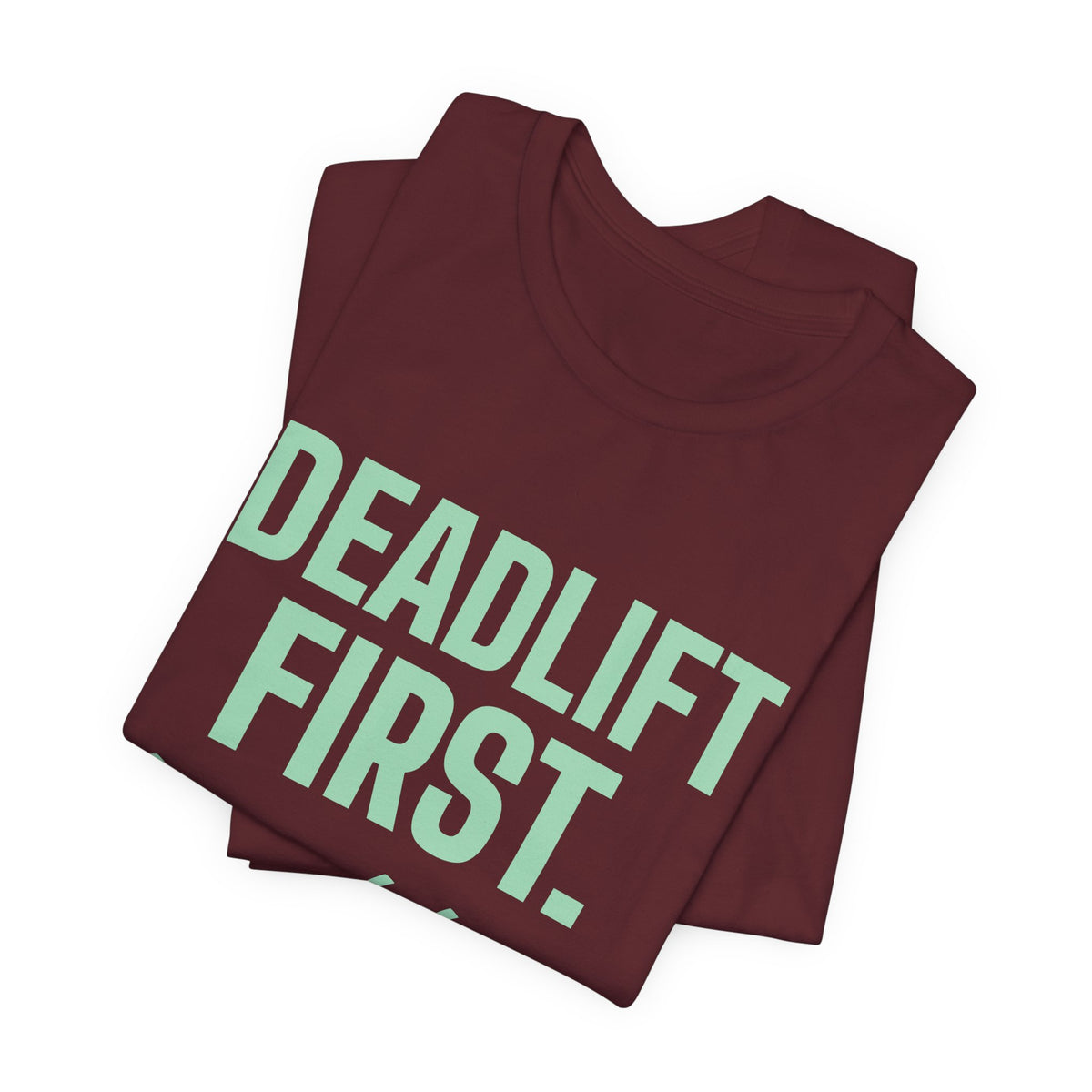Deadlift First. Brunch Later Tee (Mint Green Ink)