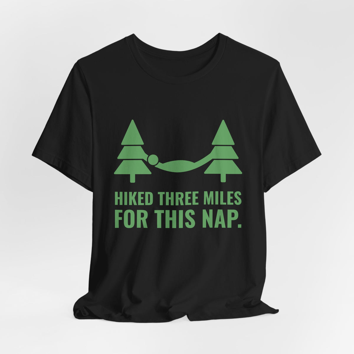 Hiked Three Miles for This Nap Tee (Pine)