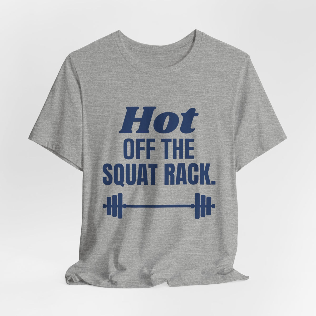 Hot Off the Squat Rack Tee (Navy Blue Ink)