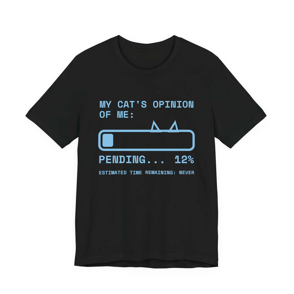 My Cat's Opinion of Me: Pending Tee (Sky Blue Ink)