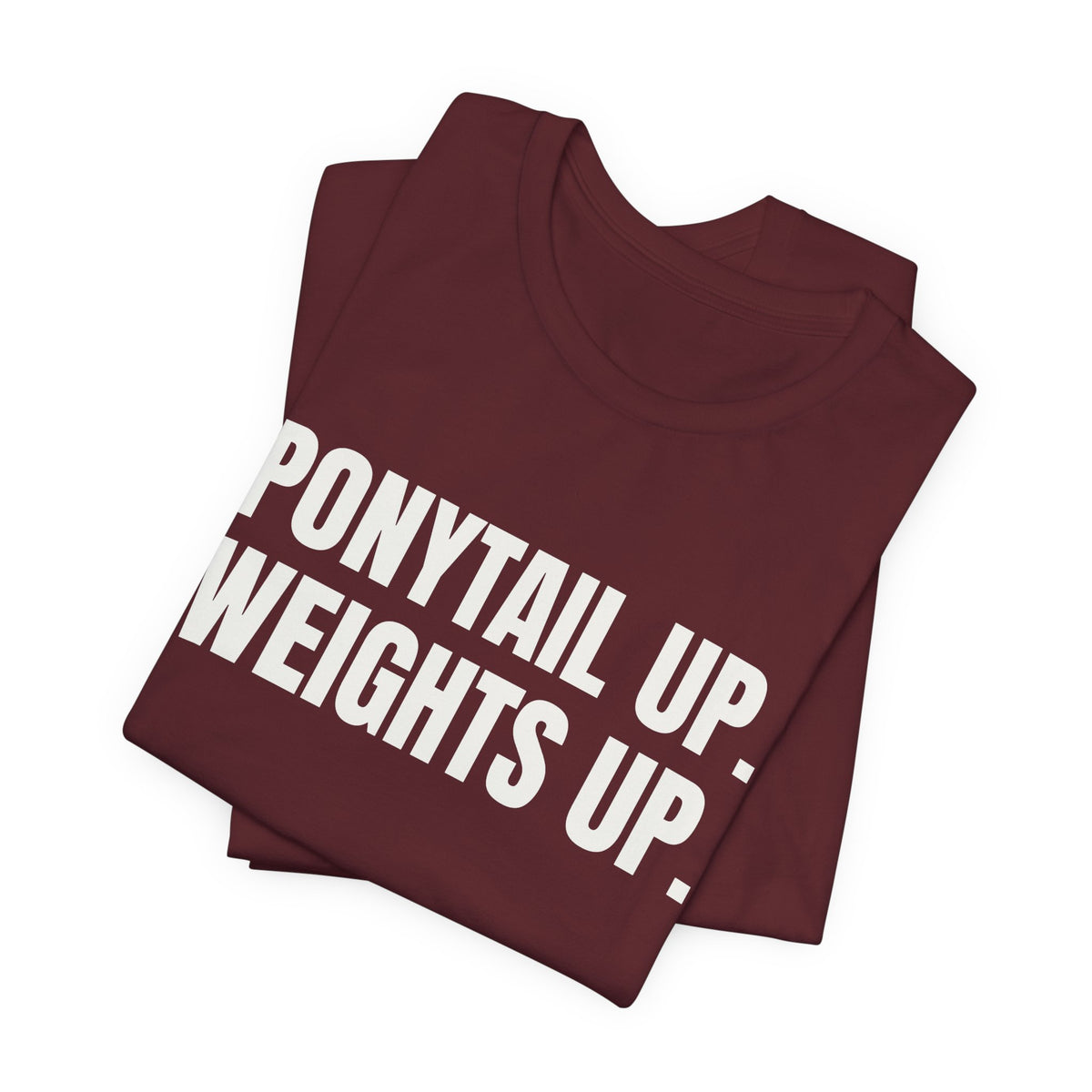Ponytail Up. Weights Up Tee (Dark)