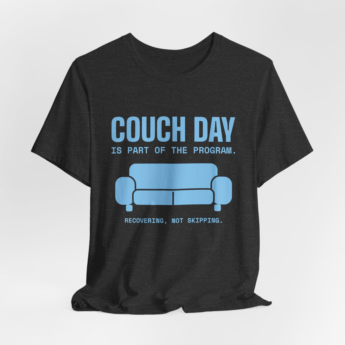 Couch Day Is Part of the Program Tee (Sky Blue Ink)